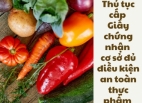 Thủ tục cấp Giấy chứng nhận cơ sở đủ điều kiện an toàn thực phẩm