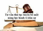 Tư vấn thủ tục tuyên bố mất năng lực hành vi dân sự